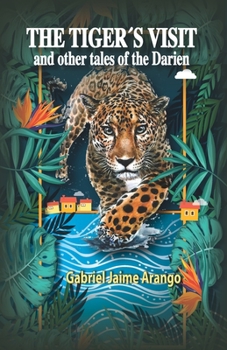 Paperback The Tiger´s Visit: And other tales of the Darien Book