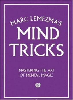 Hardcover Marc Lemezma's Mind Tricks: Mastering the Art of Mental Magic Book