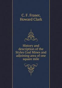 Paperback History and Description of the Styles Coal Mines and Adjoining Area of One Square Mile Book