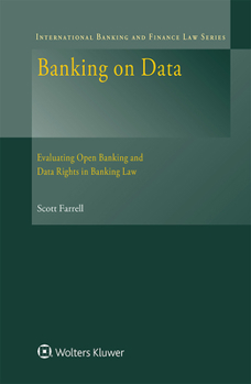 Hardcover Banking on Data: Evaluating Open Banking and Data Rights in Banking Law Book