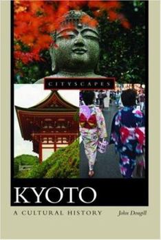 Hardcover Kyoto: A Cultural History Book