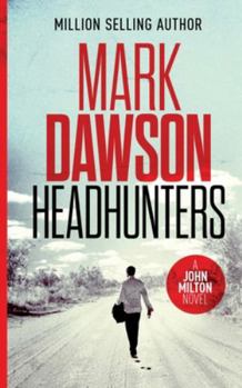 Headhunters - Book #7 of the John Milton
