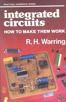 Hardcover Integrated Circuits: How to Make Them Work Book