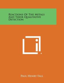 Paperback Reactions of the Metals and Their Qualitative Detection Book
