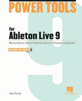 Paperback Power Tools for Ableton Live 9: Master Ableton's Music Production and Live Performance Application Book