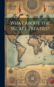 Hardcover What About the Secret Treaties? Book