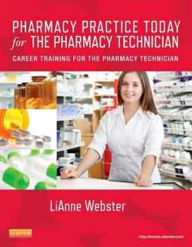 Paperback Pharmacy Practice Today for the Pharmacy Technician: Career Training for the Pharmacy Technician Book