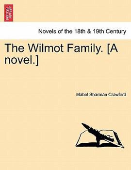 Paperback The Wilmot Family. [A Novel.] Book
