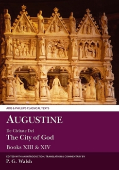 Paperback Augustine: de Civitate Dei the City of God Books XIII and XIV Book