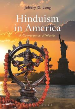 Paperback Hinduism in America: A Convergence of Worlds Book