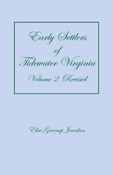 Paperback Early Settlers of Tidewater Virginia, Volume 2 (Revised) Book