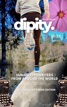 Paperback Dipity Literary Magazine Issue #1 (Ink Dwellers Rerun): Fall 2022 - Softcover Standard Edition Book