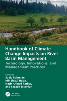 Hardcover Handbook of Climate Change Impacts on River Basin Management: Technology, Innovations and Management Practices Book