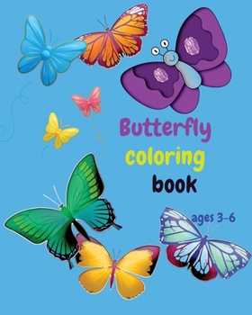 Butterfly Coloring Book ages 3-6: Kids Coloring and Activity Book with Butterflies for Ages 3-6 - Fun Pages to Color - Simple and Easy Butterflies - Gifts for girls
