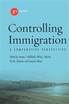 Paperback Controlling Immigration: A Comparative Perspective, Fourth Edition Book