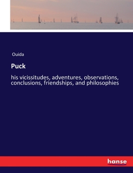 Paperback Puck: his vicissitudes, adventures, observations, conclusions, friendships, and philosophies Book