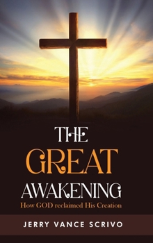 Hardcover The Great Awakening: How GOD reclaimed His Creation Book