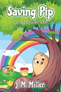 Paperback Saving Pip: The Little Lost Seed Book