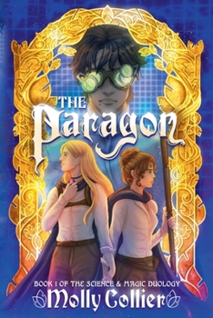 The Paragon (The Science & Magic Duology)