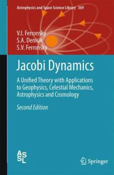 Paperback Jacobi Dynamics: A Unified Theory with Applications to Geophysics, Celestial Mechanics, Astrophysics and Cosmology Book