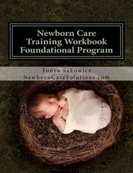 Paperback Newborn Care Training Workbook - Accredited Edition: Foundational Newborn Care Program Book