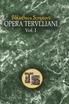 Opera Tertulliani: "vol. I"