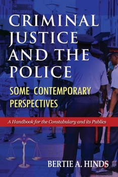Criminal Justice and the Police: Some Contemporary Perspectives