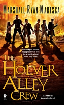 The Holver Alley Crew - Book #3 of the Maradaine Sequence