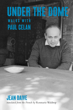 Paperback Under the Dome: Walks with Paul Celan Book