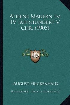 Paperback Athens Mauern Im IV Jahrhundert V Chr. (1905) [German] Book
