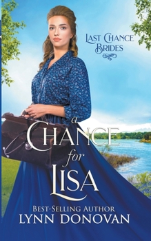 A Chance for Lisa - Book #25 of the Last Chance Brides