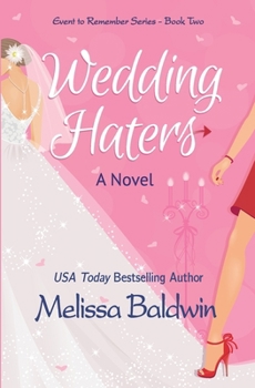 Wedding Haters - Book #2 of the Event to Remember