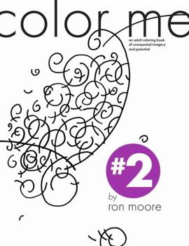 Paperback color me #2: an adult coloring book of unexpected imagery and potential. Book