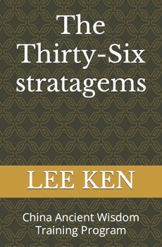 Paperback The Thirty-Six stratagems: China Ancient Wisdom Training Program Book
