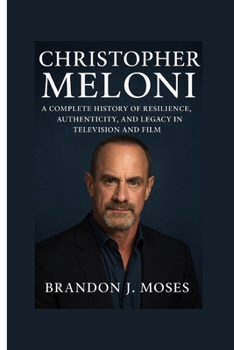 Paperback Christopher Meloni: A Complete History of Resilience, Authenticity, and Legacy in Television and Film Book