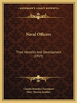 Paperback Naval Officers: Their Heredity And Development (1919) Book