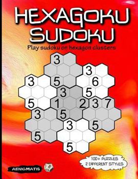 Paperback Hexagoku Sudoku: Play Sudoku on Hexagon Clusters Book