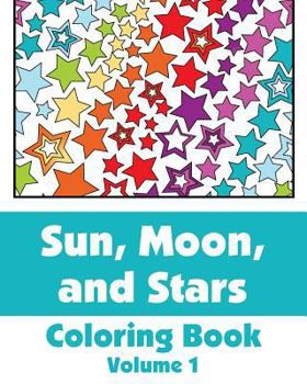 Paperback Sun, Moon, and Stars Coloring Book (Volume 1) Book