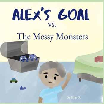Paperback Alex's Goal vs. The Messy Monsters Book