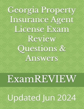 Georgia Property Insurance Agent License Exam Review Questions & Answers