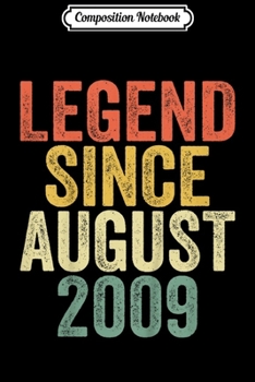 Composition Notebook: Kids Legend Since August 2009 10th Birthday Gif  Journal/Notebook Blank Lined Ruled 6x9 100 Pages
