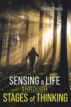 Paperback Sensing a Life Through Stages of Thinking Book