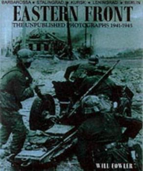 Hardcover Eastern Front: The Unpublished Photographs, 1941-1945 Book