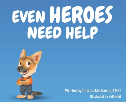 Hardcover Even Heroes Need Help Book
