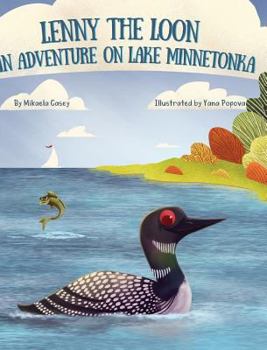 Hardcover Lenny the Loon: An Adventure on Lake Minnetonka Book