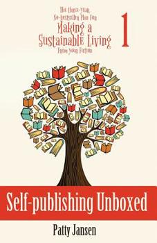 Paperback Self-publishing Unboxed: The Three-Year, No-bestseller Plan For Making A Living From Your Fiction Book 1 Book