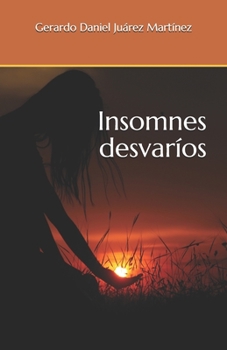 Paperback Insomnes desvaríos [Spanish] Book