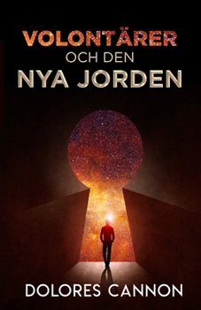 DE TRE VÅGORNA AV VOLONTÄRER OCH DEN NYA JORDEN (Swedish Edition)