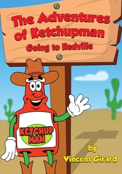 Paperback The Adventures of Ketchupman: Going to Redville Book