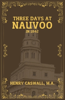The City of the Mormons; or, Three Days at Nauvoo, in 1842